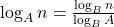 \log_A n = \frac{\log_B n}{\log_B A}