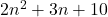 2n^2 + 3n + 10