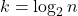 k = \log_2 n